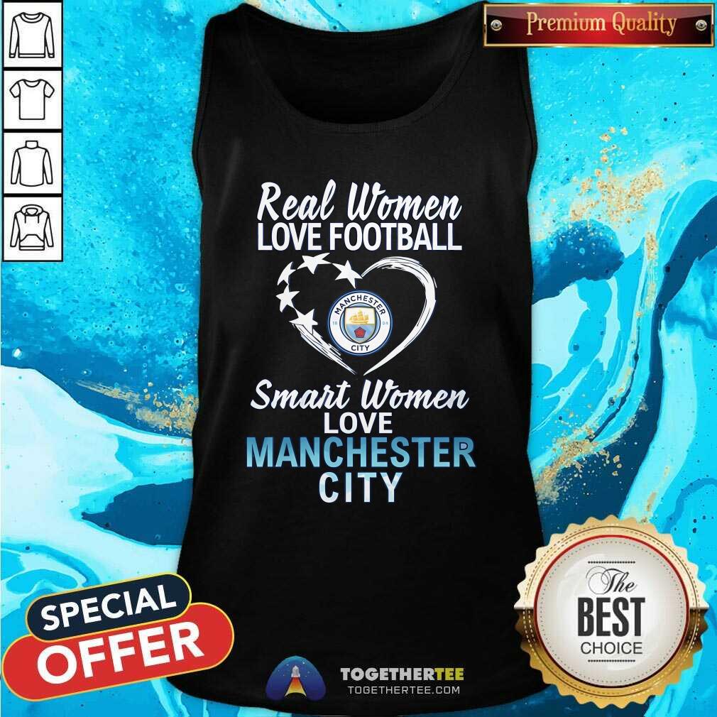 Original Real Women Love Football Smart Women Love Manchesdter City T-Shirt - Image 3