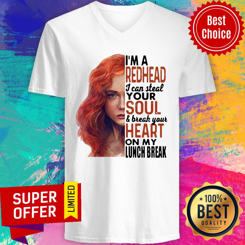 Gifts I’m A Redhead I Can Steal Your Soul And Break Your Heart On My Lunch Break Shirt - Image 4