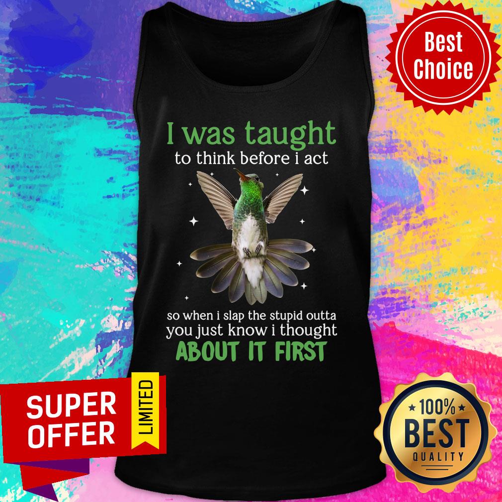 I Was Taught To Think Before About It First Fly Bird Shirt - Image 4