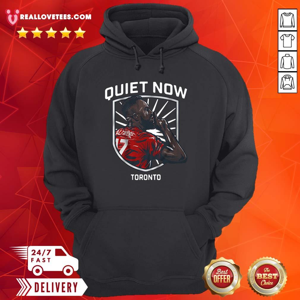 Nice Jozy Altidore Quiet Now Toronto 2021 Shirt - Image 4