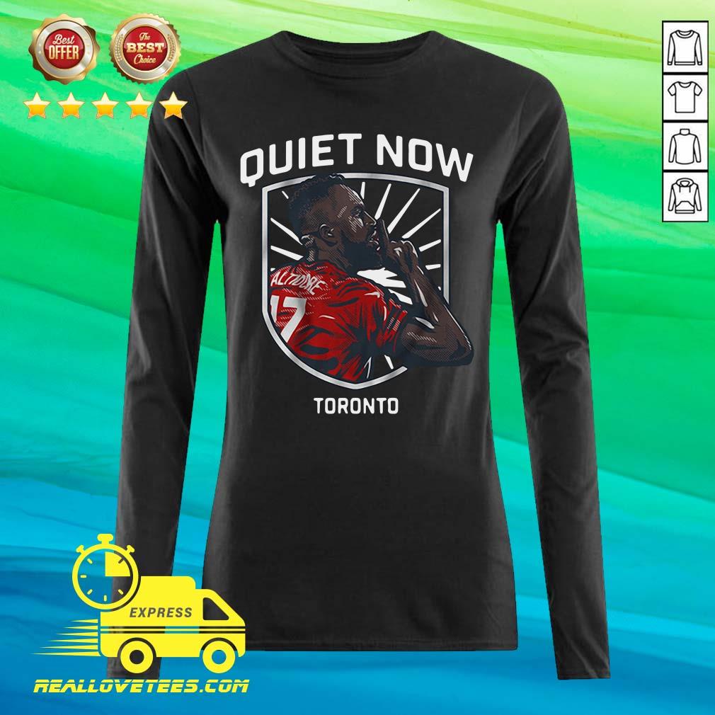 Nice Jozy Altidore Quiet Now Toronto 2021 Shirt - Image 2