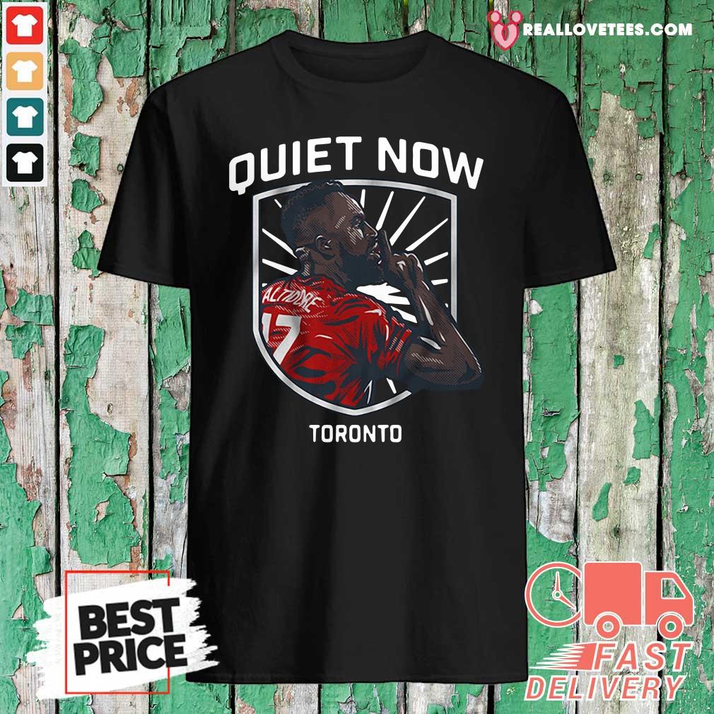 Nice Jozy Altidore Quiet Now Toronto 2021 Shirt