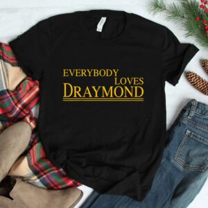 Everybody Loves Draymond Bay Area Basketball Fan Shirt