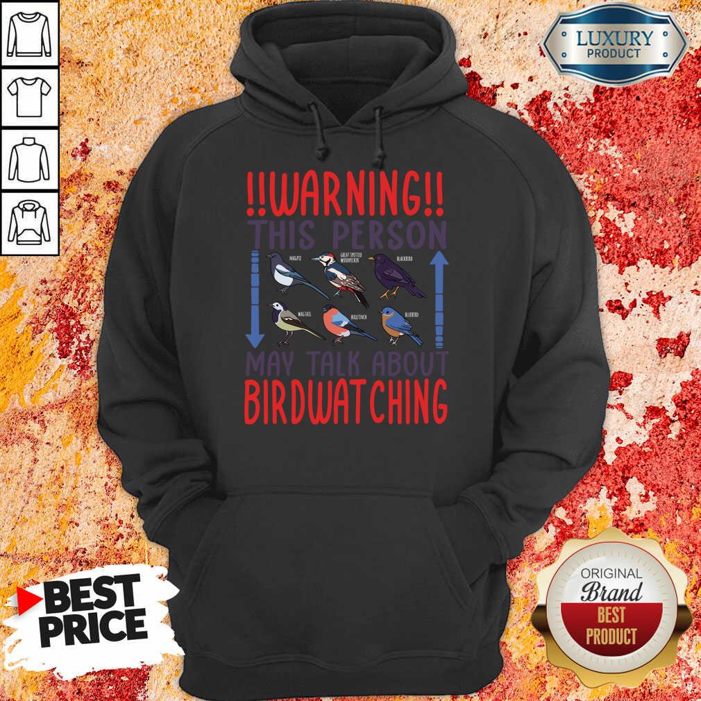 Warning This Person May Talk About Birdwatching Shirt - Image 4