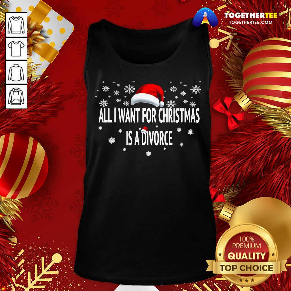 Hot All I Want For Christmas Is A Divorce Hat Santa Xmas Shirt - Image 3