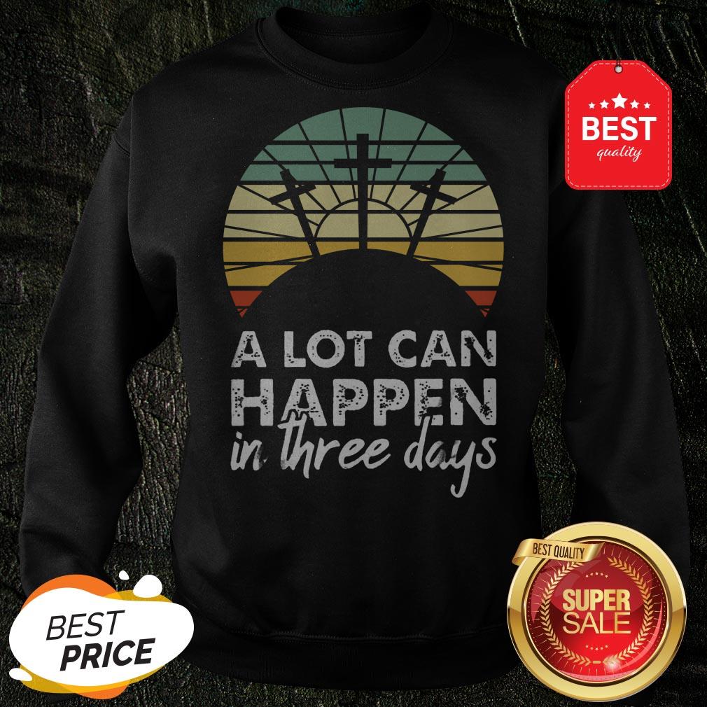 Nice Jesus Christ A Lot Can Happen In Three Days Vintage Shirt - Image 4