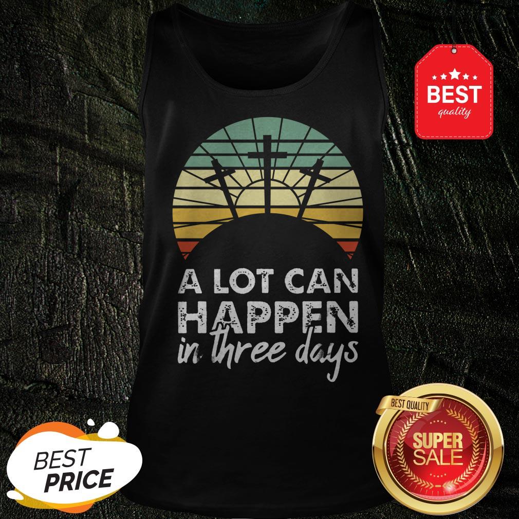 Nice Jesus Christ A Lot Can Happen In Three Days Vintage Shirt - Image 3