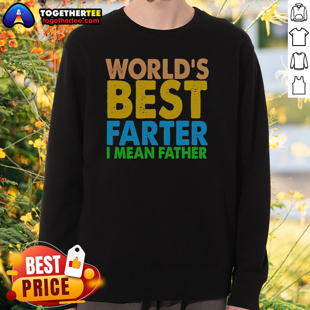 Official Nice World'S Best Farter I Mean Father Shirt - Image 4