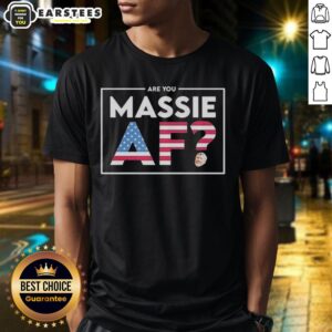 Good Are You Massie Af T-Shirt