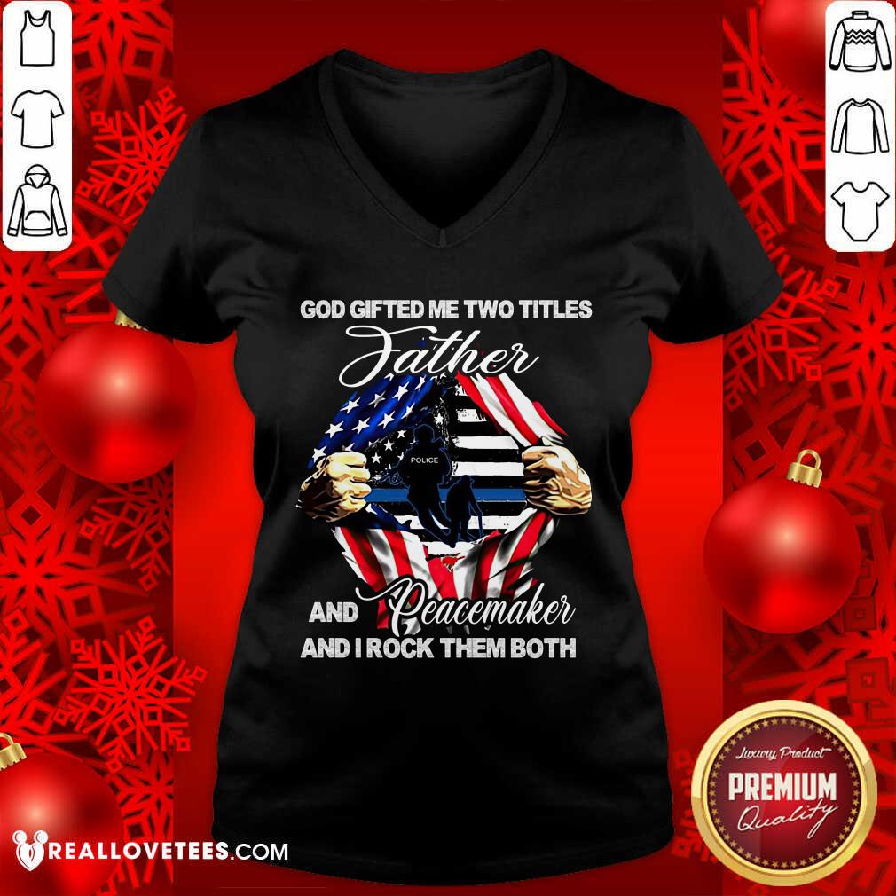 God Gifted Me Two Titles Father Shirt - Image 3