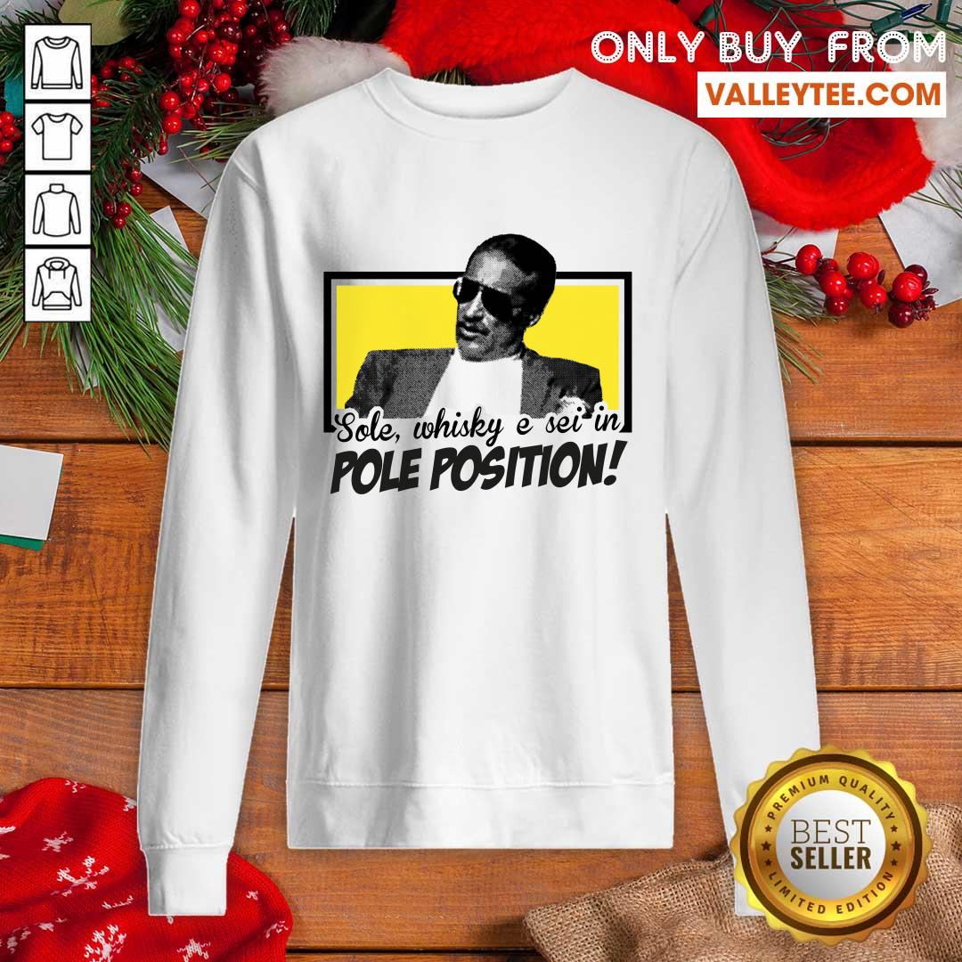 Pretty Sole Whisky E Sei In Pole Position Shirt - Image 2
