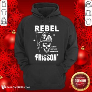 Alternative view of Rebel Light Defeats Darkness Frisson Shirt