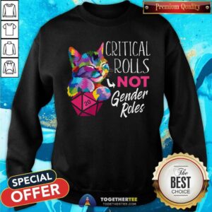 Alternative view of Critical Rolls Not Gender Roles Color Cat Shirt