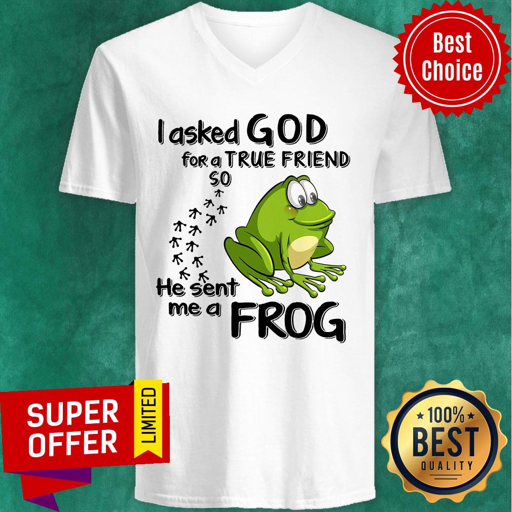 I Asked God For True Friend So He Sent Me A Frog Shirt - Image 3