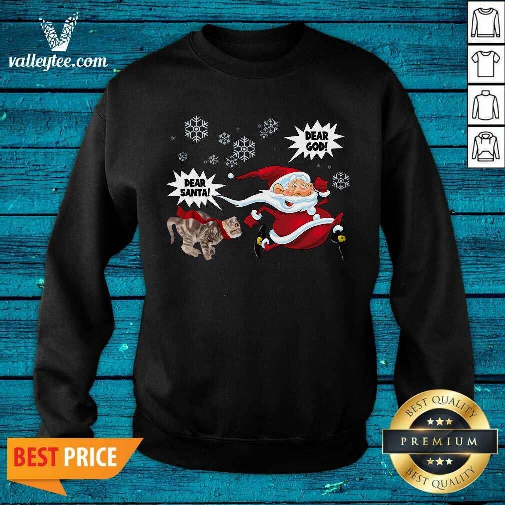 Cute Cat Dear Santa Dear God Ugly Christmas Shirt - Image 2