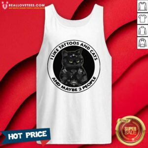 Alternative view of Good I Like Tattoos And Cats And Maybe 3 People Shirt