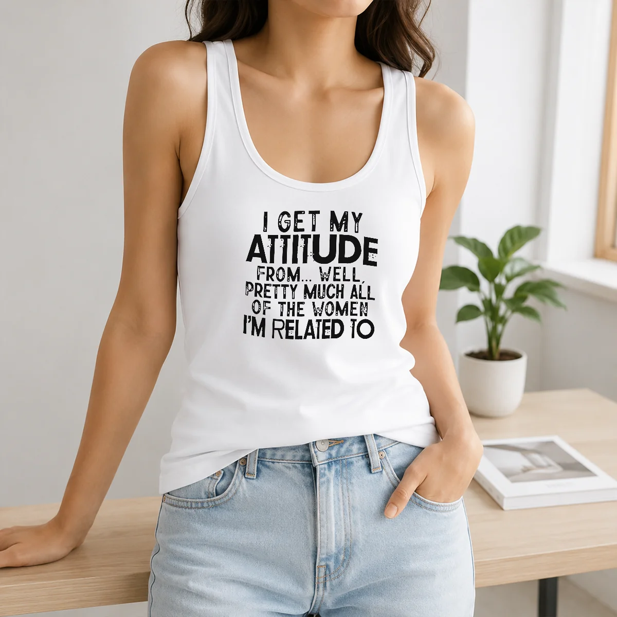 Premium I Get My Attitude From Pretty Much All Of The Women Im Related To Quote Shirt - Image 3