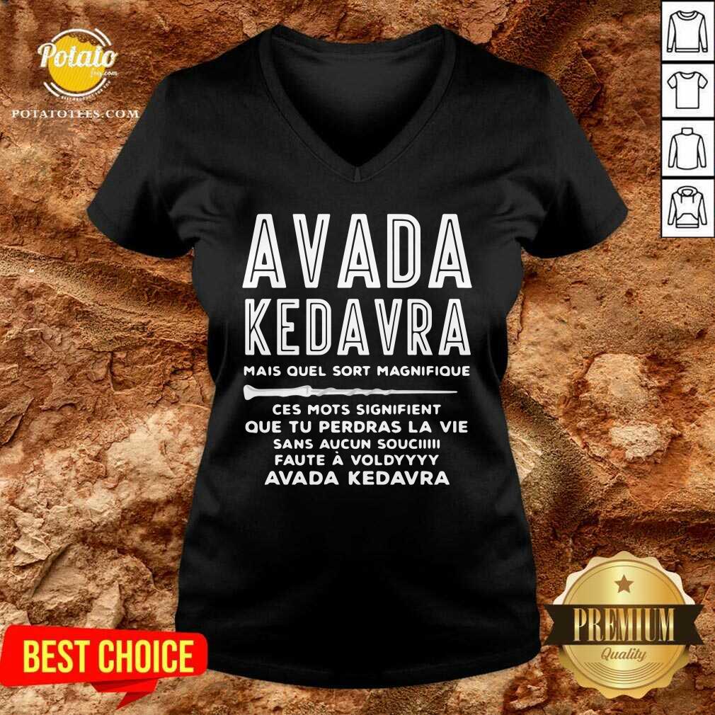Avada Kedavra Mais Quel Sort Magnifique Ces Mots Signifient Shirt - Image 2
