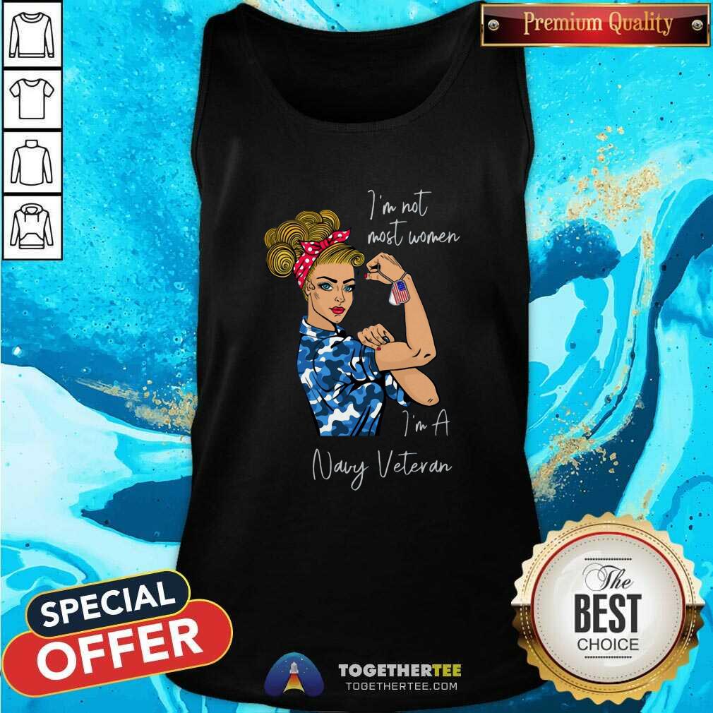 Good I Am Not Most Women I Am An Army Veteran Shirt - Image 4