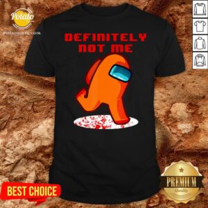 Hot Among Us Imposter Definitely Not Me Shirt