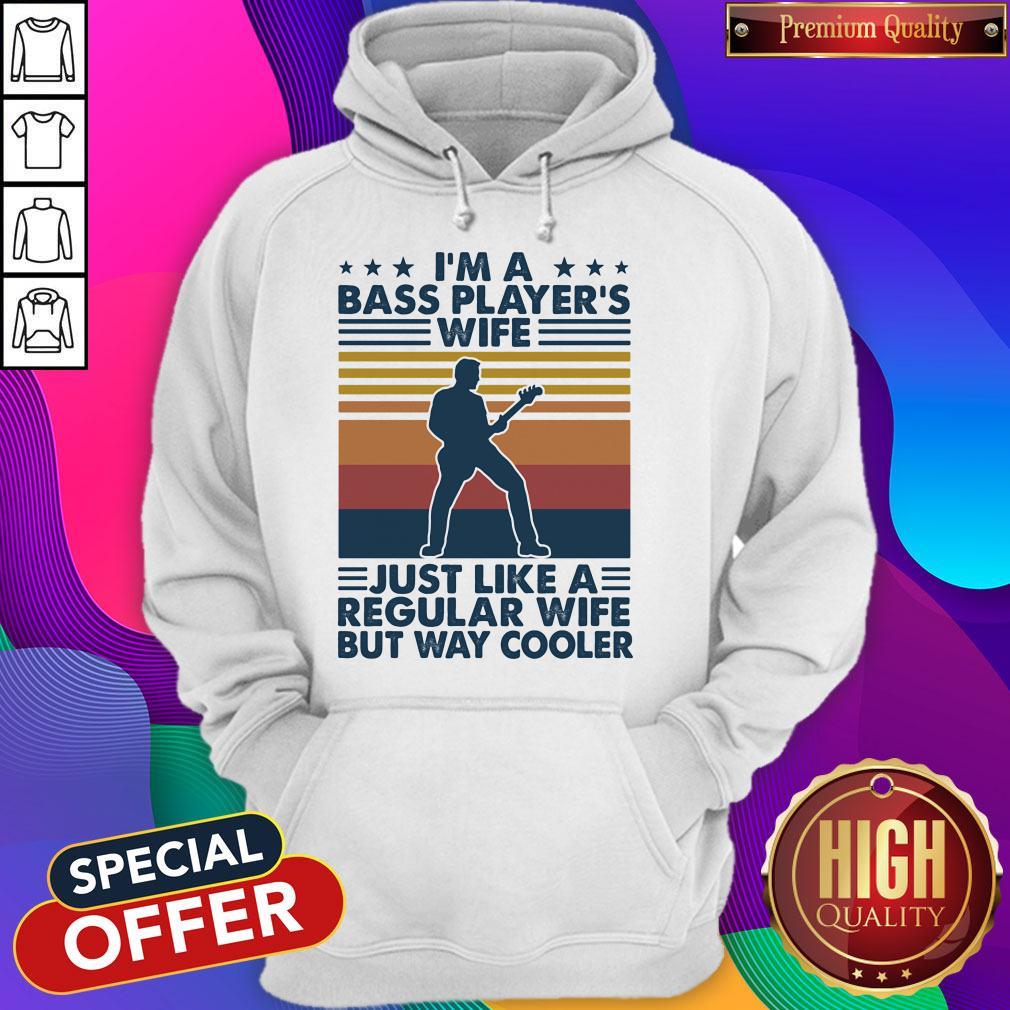 Nice I'm A Bass Player's Wife Just Like A Regular Wife But Way Cooler Vintage Retro Shirt - Image 5