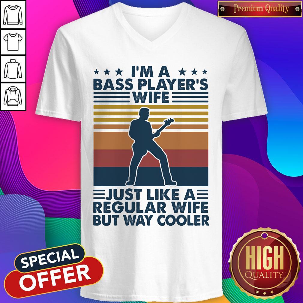 Nice I'm A Bass Player's Wife Just Like A Regular Wife But Way Cooler Vintage Retro Shirt - Image 2