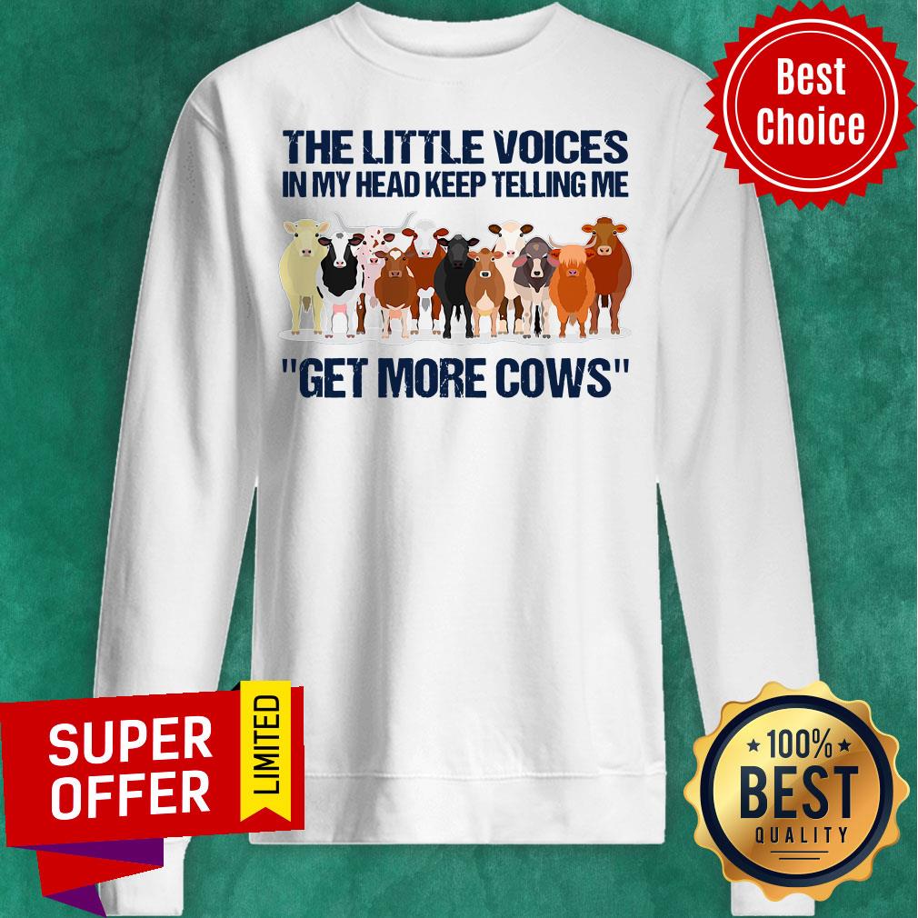 The Little Voices In My Head Keep Telling Me Get More Cows Shirt - Image 2