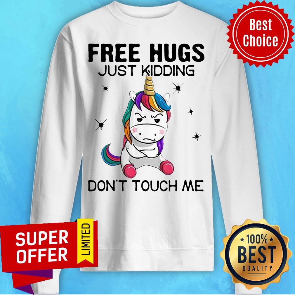 Top Unicorn Free Hugs Just Kidding Don’ Touch Me Shirt - Image 3