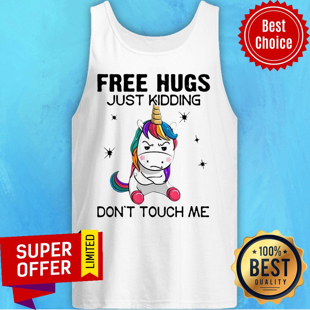 Top Unicorn Free Hugs Just Kidding Don’ Touch Me Shirt - Image 4