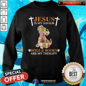 Alternative view of Cute Jesus Is My Savior Dogs And Books Are My Therapy Shirt