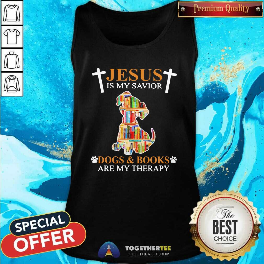 Cute Jesus Is My Savior Dogs And Books Are My Therapy Shirt - Image 4