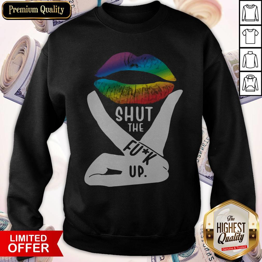 Shut The Fuck Up LGBT Pride Rainbow Lip Proud LGBT Shirt - Image 5