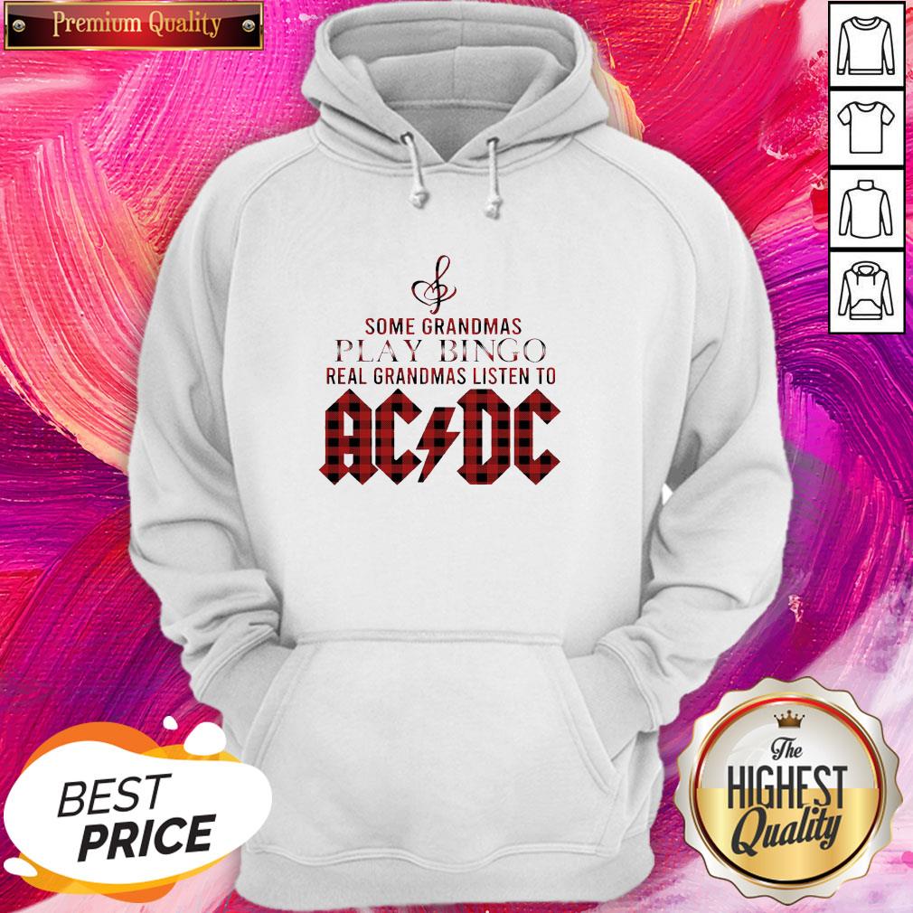 Some Grandmas Play Bingo Real Grandmas Listen To AC DC Shirt - Image 4