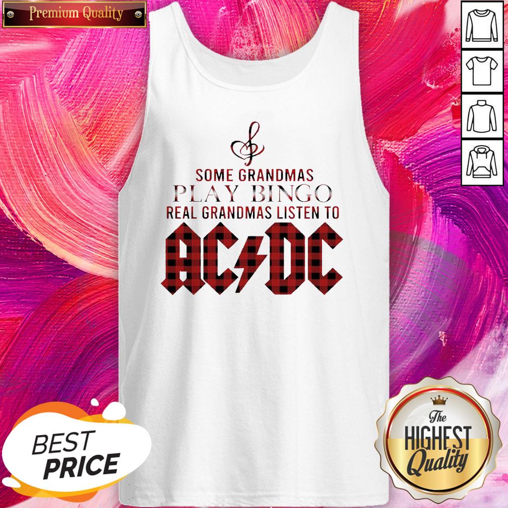 Some Grandmas Play Bingo Real Grandmas Listen To AC DC Shirt - Image 2