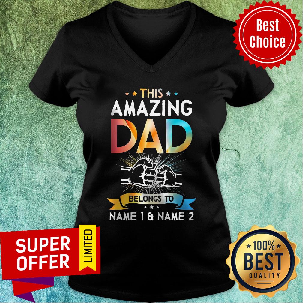 This Amazing Dad Belong To Name 1 And 2 Shirt - Image 3
