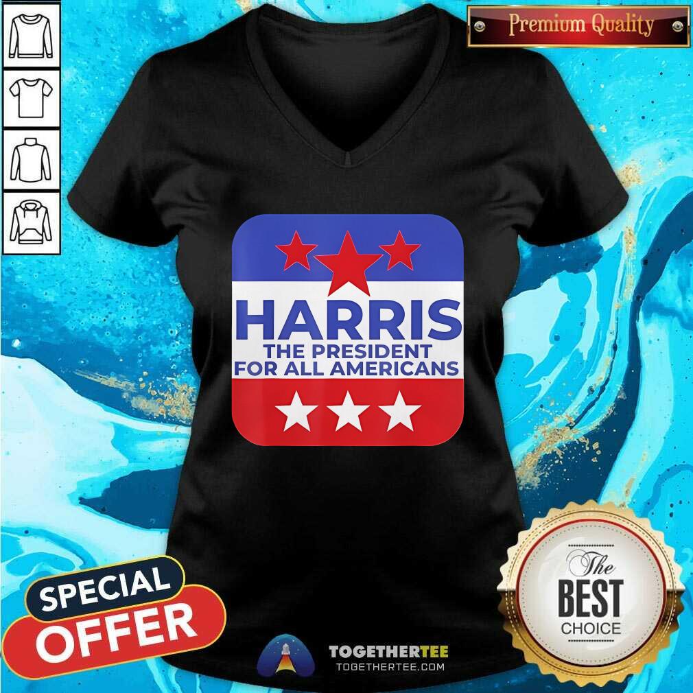 Nice Harris The President For All Americans T-Shirt - Image 4