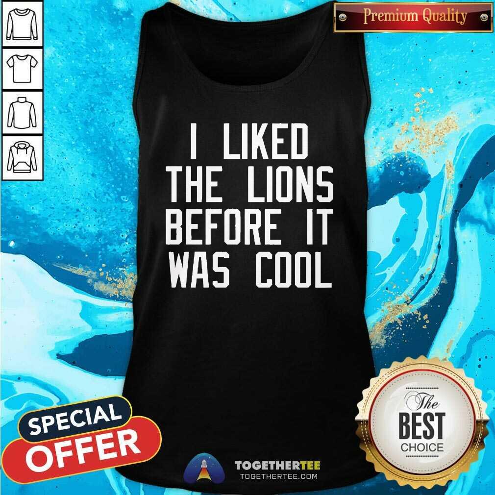 Official I Liked The Lions Before It Was Cool T-Shirt - Image 3