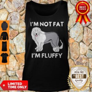 Alternative view of Funny I’m Not Fat I’m Fluffy Old English Sheepdog Shirt