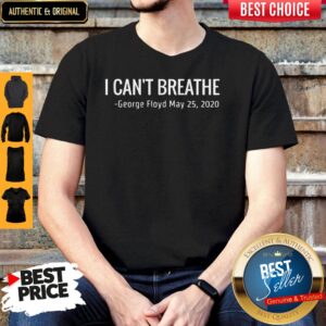 I Can’t Breathe George Floyd May 25 2020 Shirt