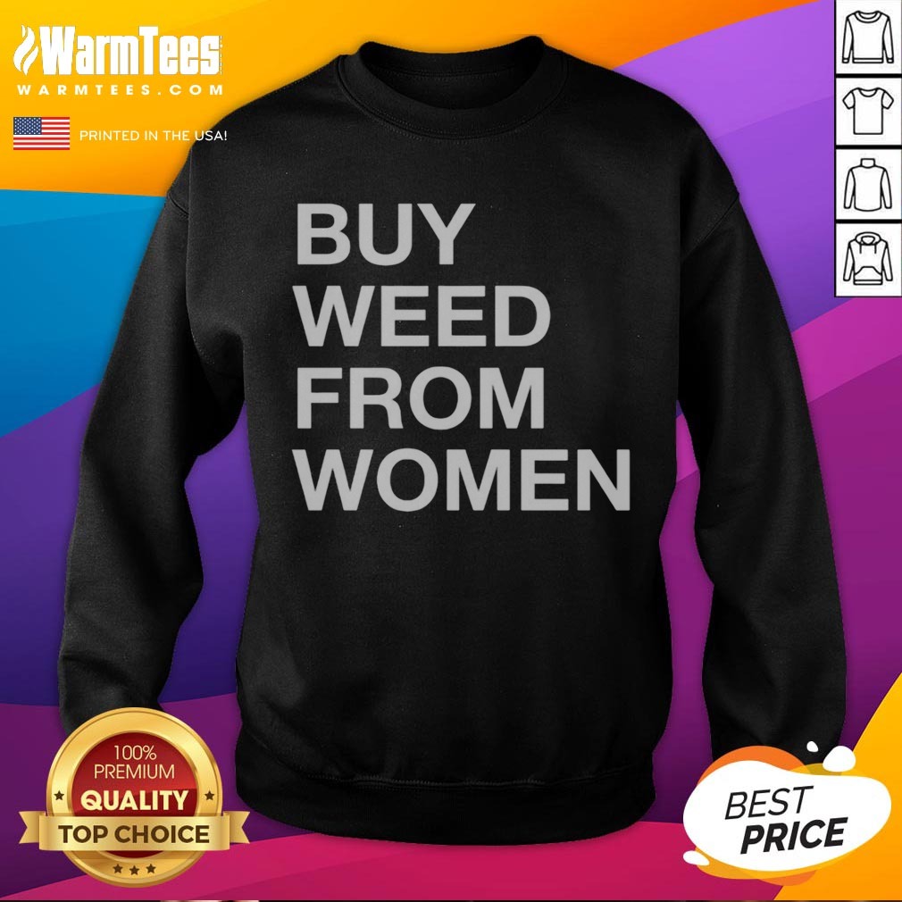 Premium Buy Weed From Women Bold Text Shirt - Image 4