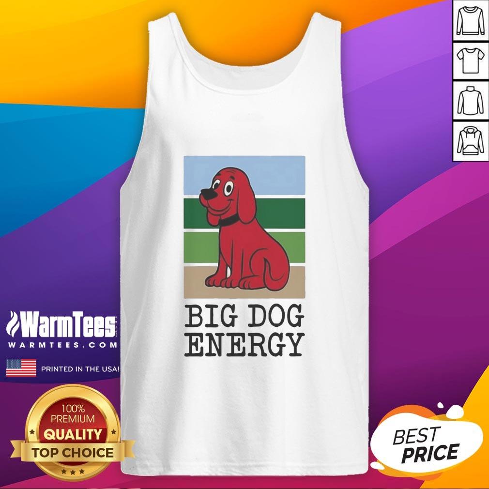 Premium Clifford The Big Red Dog Big Dog Energy T-Shirt - Image 4