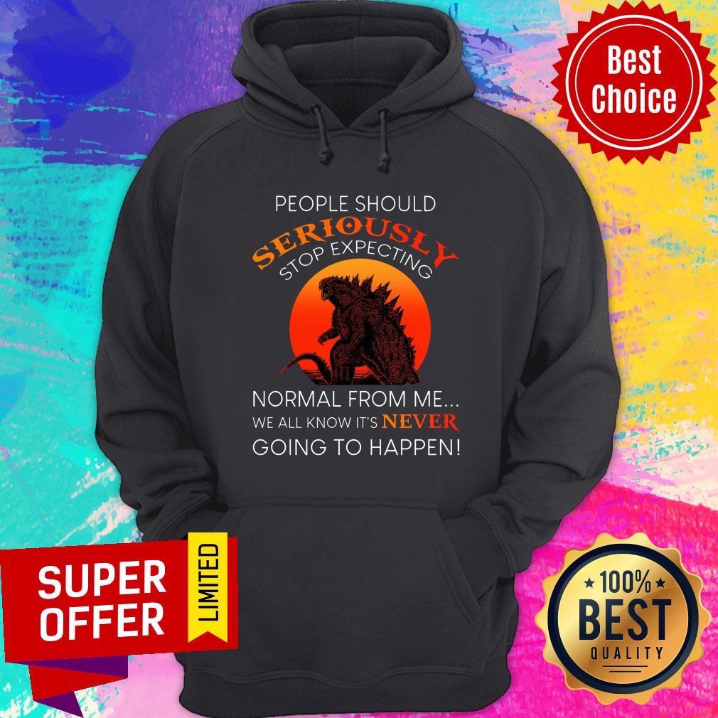 People Should Seriously Normal Form Me Gozilla Shirt - Image 2