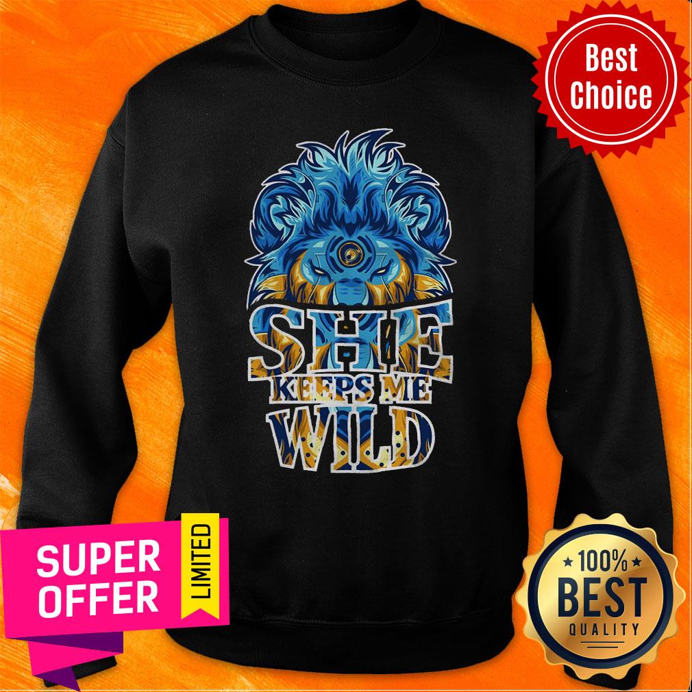 Lion She Keep Me Wild Shirt - Image 3