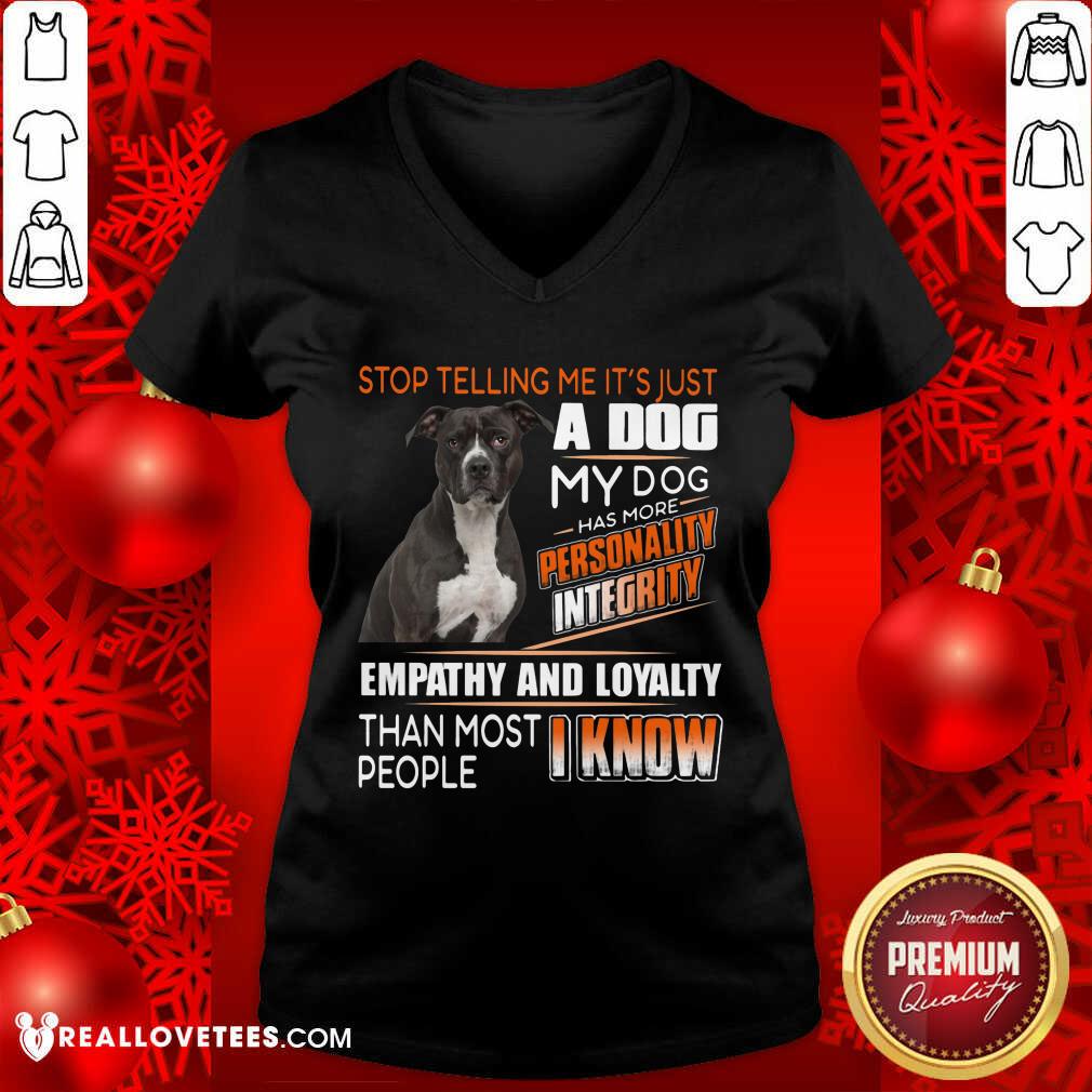 Stop Telling Me Its Just A Dog Shirt - Image 3