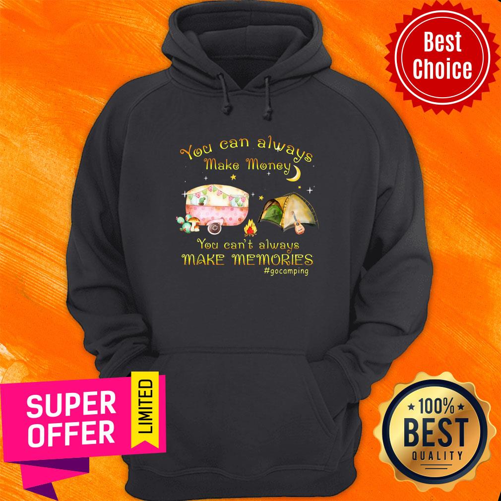 You Can Always Make Money Make Memories Camping Shirt - Image 4