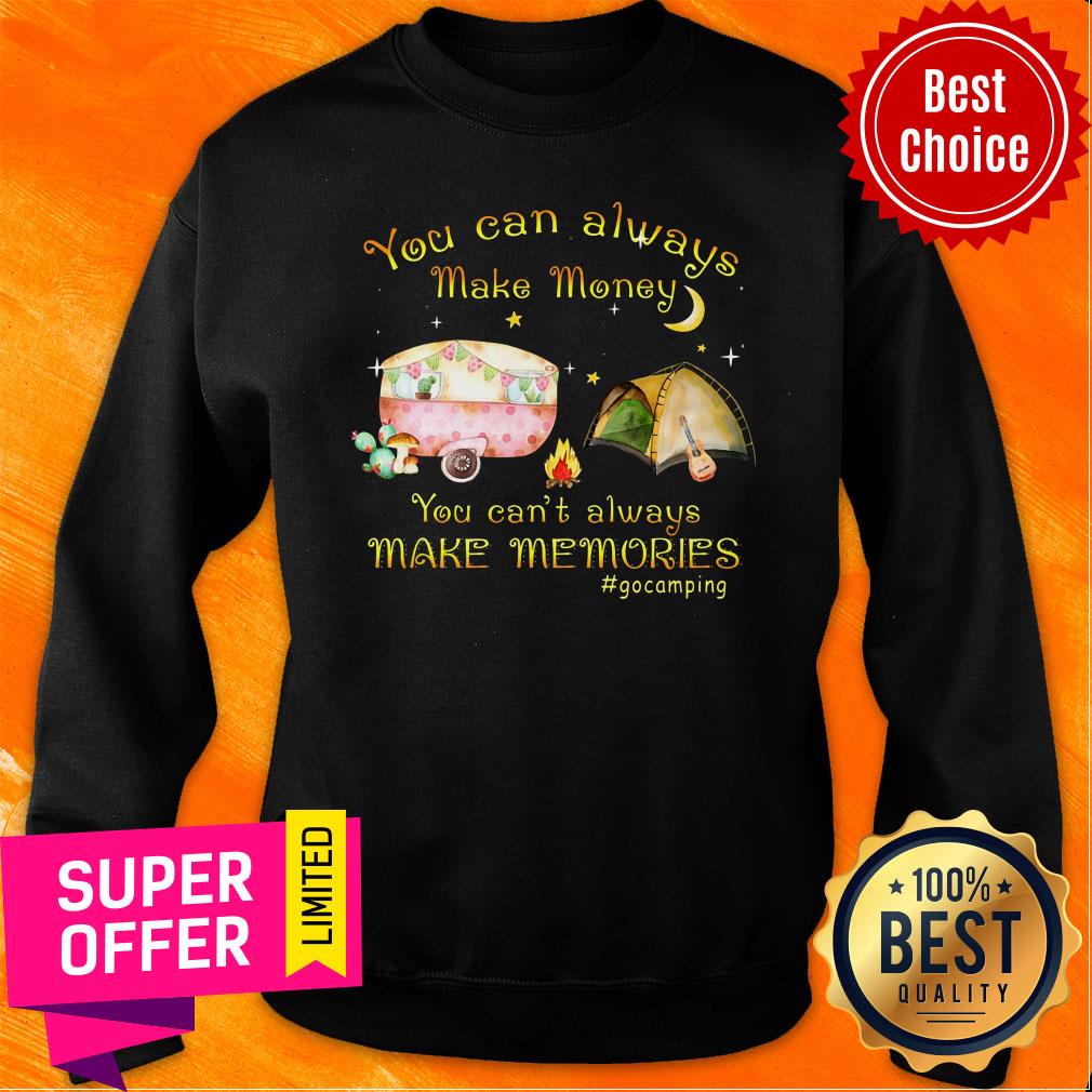 You Can Always Make Money Make Memories Camping Shirt - Image 3