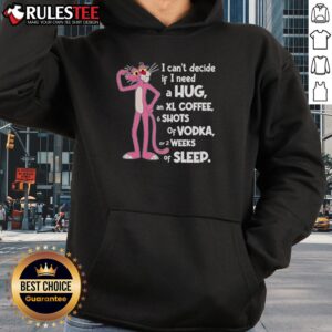 Alternative view of Funny Pink Panther I Can't Decide If I Need A Hug T-Shirt