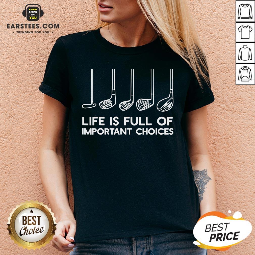 Official Life Is Full Of Important Choices Golf Shirt - Image 3