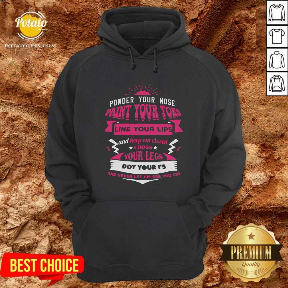 Powder Your Nose Paint Your Toes Shirt - Image 5