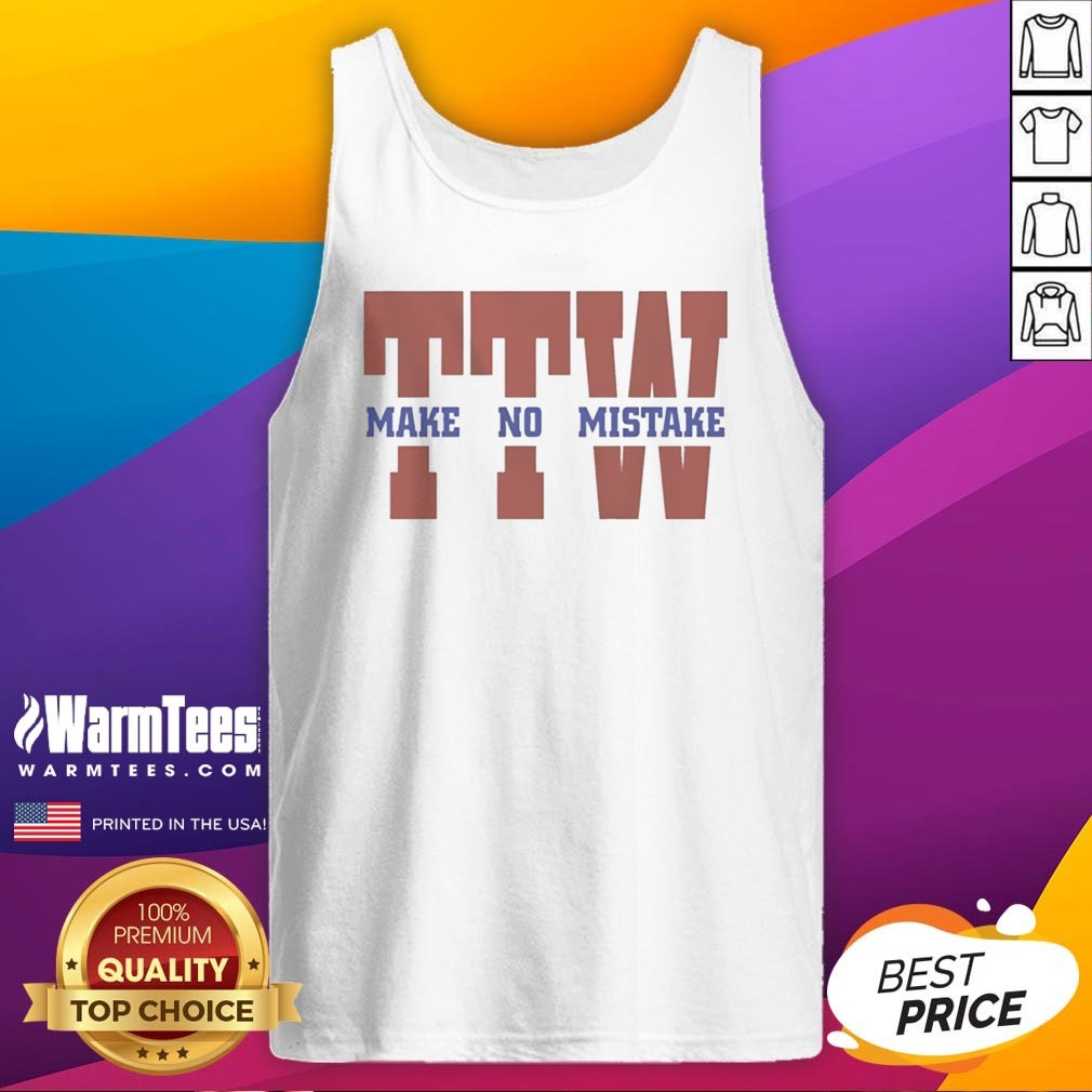 Premium To The Wire TTW Make No Mistake Shirt - Image 4